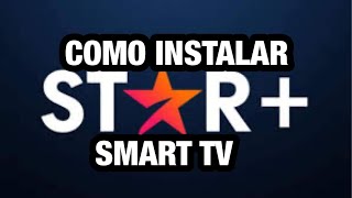 como INSTALAR STAR PLUS en SMART TV [upl. by Korb]