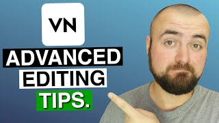 7 Advanced Editing Tips in VN Video Editor  Keyframes green screen and more [upl. by Maxfield]