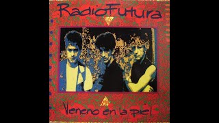 Radio Futura  Veneno en la piel  1990 [upl. by Enillebyam]