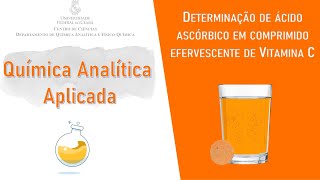 Determinação de ácido ascórbico em comprimidos efervescentes de Vitamina C [upl. by Adok]