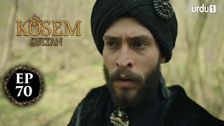 Kosem Sultan  Episode 70  Turkish Drama  Urdu Dubbing  Urdu1 TV  15 January 2021 [upl. by Dranoc]