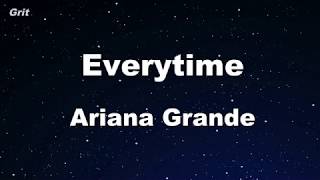 everytime  Ariana Grande Karaoke 【With Guide Melody】 Instrumental [upl. by Clayberg]