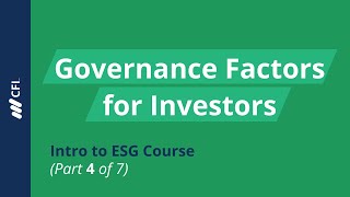 Governance Factors for Investors  Intro to ESG Course Part 4 [upl. by Allegna]