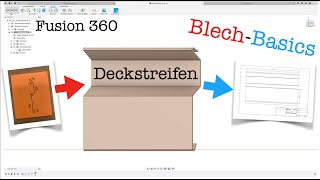 Fusion 360 BlechDeckstreifen mit Abwicklung Basics [upl. by Dadinirt]