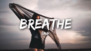 Lauv  Breathe Lyrics [upl. by Thill]