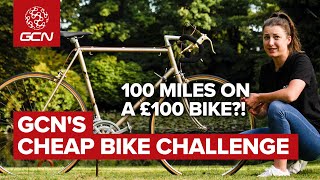 Can You Ride 100 Miles On A £100 Bike  GCNs Cheap Bike Challenge [upl. by Lionel769]