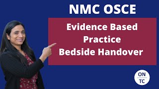 NMC OSCE Evidence Based Practice Bedside Handover [upl. by Heffron]