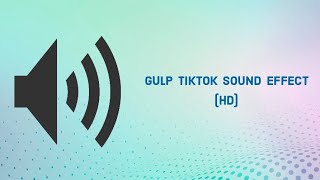 Gulp TikTok Sound Effect HD [upl. by Bertsche]