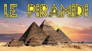 🔺🌴🔺 Gli Egizi LE PIRAMIDI DELLANTICO EGITTO Funzione Costruzione e Curiosità  Studiare Storia 📖 [upl. by Aileon]