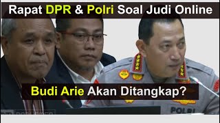 Rapat DPR RI amp Polri Soal Judi Online Budi Arie Akan Ditangkap [upl. by Yevol595]