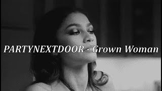 PARTYNEXTDOOR  Grown Woman Lyrics [upl. by Rosse]