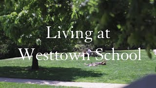 Whats It Like to Live at Boarding School  Westtown School [upl. by Yasmin]