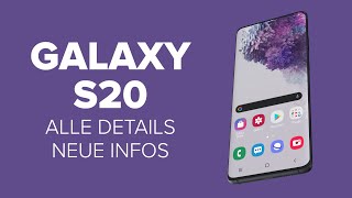 Samsung Galaxy S20 S20 Plus S20 Ultra Neue Gerüchte und Leaks  deutsch [upl. by Calle]