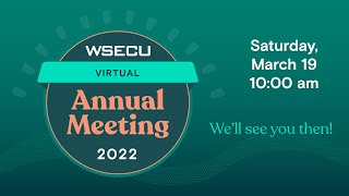 2022 WSECU Virtual Annual Meeting [upl. by Robbert81]