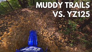 YZ125 vs MUDDY TRAILS [upl. by Astto]