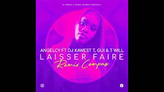 Angelcy Feat DJ Kawest x T Gui amp T Will  Laisser Faire Remix Compas [upl. by Arhas]