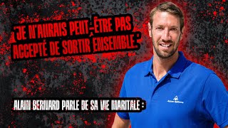 Alain Bernard parle de sa vie maritale  Je naurais peutêtre pas accepté de sortir ensemble [upl. by Pesvoh370]