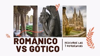 ROMÁNICO Y GÓTICO Descubre sus 7 diferencias en tan sólo 10 minutos 🎯🏰 [upl. by Margaux12]