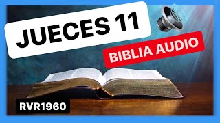 Jueces 11  JEFTÉ GALAADITA ERA ESFORZADO Y VALEROSO 📖 Biblia Audio RVR1960 [upl. by Lamoree]