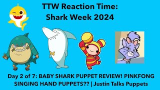 Toono This Weekend Reaction Time Shark Week 2024 Justin Talks Puppets Baby Shark Puppet [upl. by Devlin]