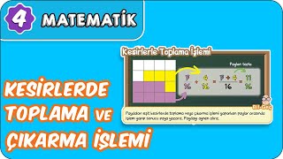 Kesirlerde Toplama ve Çıkarma İşlemi  4 Sınıf Matematik evokul Kampı [upl. by Maddox]