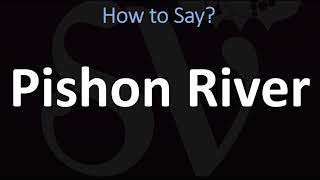 How to Pronounce Pishon River BIBLE [upl. by Rimma]