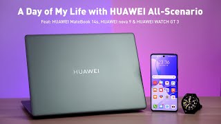 A Day of My Life with HUAWEI All Scenario [upl. by Krongold]