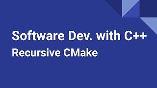 Software Development with C Recursive CMake [upl. by Elfrida]