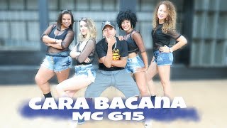 Cara Bacana  MC G15 COREOGRAFIA [upl. by Thomasin251]