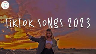 Tiktok viral songs 🍹 Trending tiktok 2023  Tiktok songs 2023 [upl. by Donavon751]