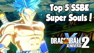 Dragon Ball Xenoverse 2 Top 5 SSBE Super Souls After DLC 16 [upl. by Des]