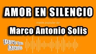 Marco Antonio Solis  Amor En Silencio Versión Karaoke [upl. by Etka989]