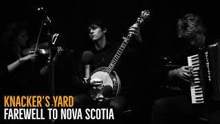 Knackers Yard  Farewell To Nova Scotia The New West Session [upl. by Ahtabbat]