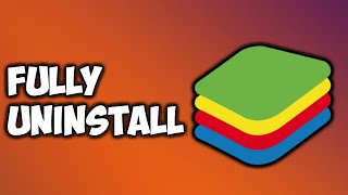 How to Completely Uninstall Bluestacks from your PC [upl. by Messere]