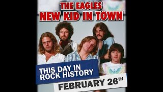 This Day in Rock History February 26  The Eagles New Kid In Town [upl. by Fleece]