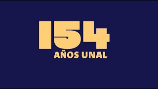 154AñosUNAL [upl. by Eidassac536]