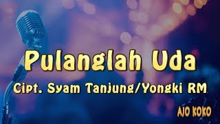 Pulanglah Uda  Karaoke Minang TanpaVokal [upl. by Amikat943]