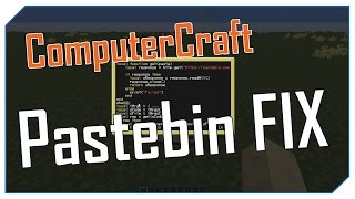 FIX Computercraft  PASTEBIN SUPER FIX [upl. by Suiravat]