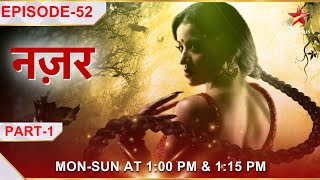 Nazar  नज़र  Episode 52  Part 1 [upl. by Nelleoj153]