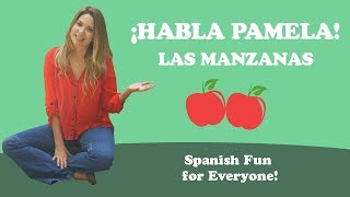 Kids Learn Spanish  Apples in Spanish  Habla Pamela Las Manzanas [upl. by Renckens45]