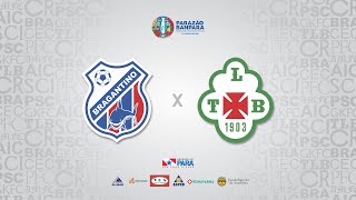 AO VIVO  Bragantino x Tuna  Parazão Banpará 2022 [upl. by Lexerd847]