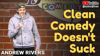 Clean Comedy Doesnt Suck  Andrew Rivers  20min  Mini Special [upl. by Hanforrd]