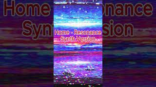 Home  Resonance  Synth [upl. by Teodorico]