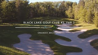 Black Lake Golf Club 5  Pure Michigan 18 [upl. by Lily]