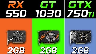 RX 550 Vs GT 1030 Vs GTX 750 Ti  New Games Benchmarks in 2021 [upl. by Anthea]