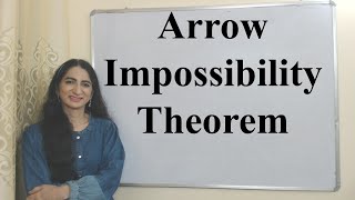 Arrow Impossibility Theorem [upl. by Carlton]