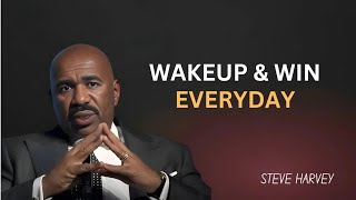 Wake Up amp Win Every Day  Steve Harvey Motivational Speech [upl. by Htenek]