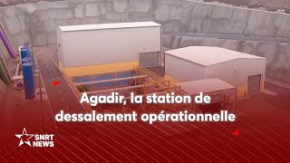 Agadir la station de dessalement opérationnelle [upl. by Onnem]