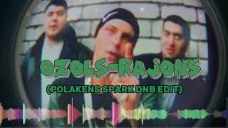 OZOLS  RAJONS POLAKENS SPARK DNB EDIT [upl. by Noeht]