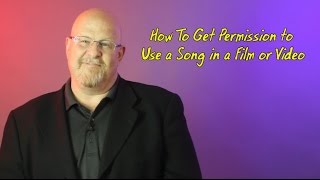 How To Get Permission to Use a Song in a Film or Video  Entertainment Law Asked amp Answered [upl. by Ful]